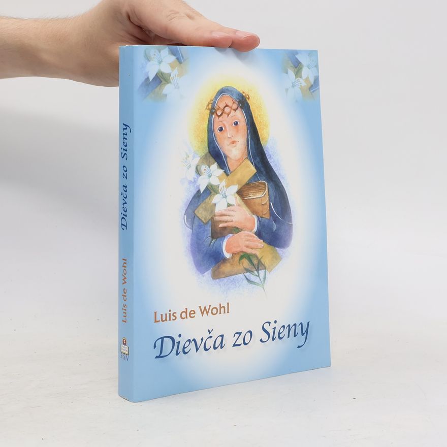 Louis de Wohl Dievča zo Sieny