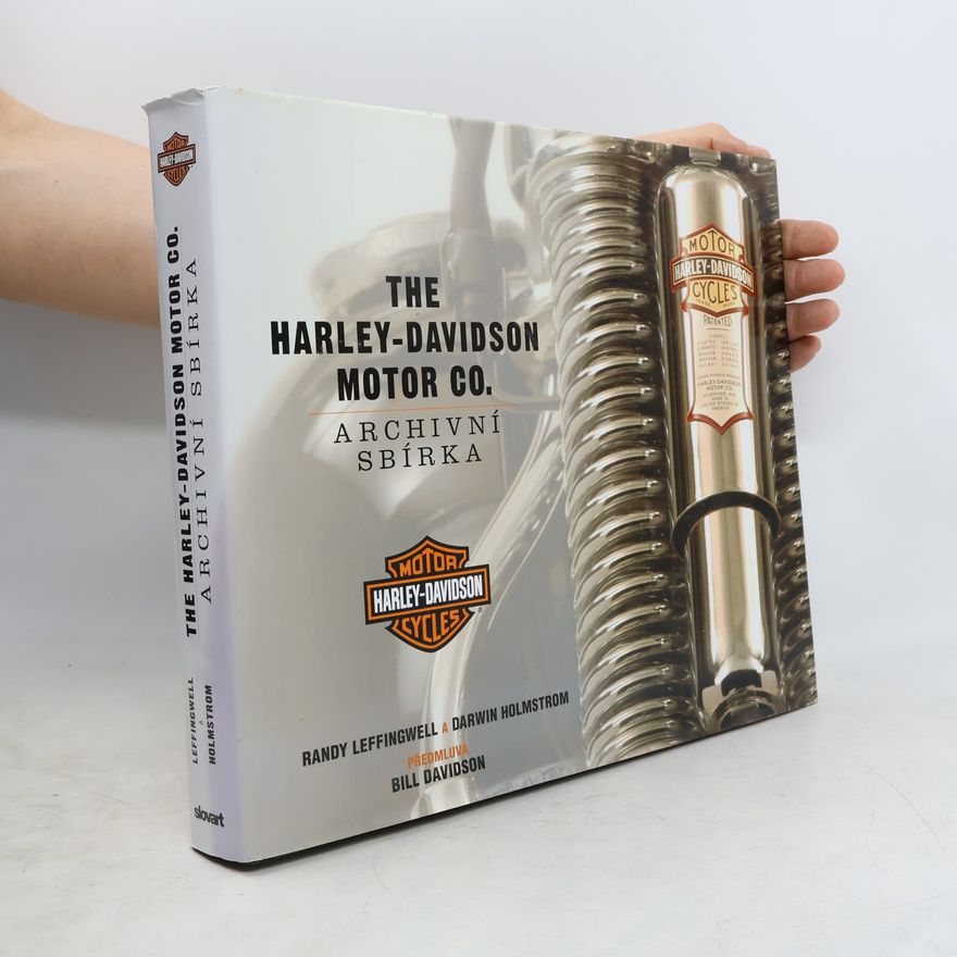 Darwin Holmstrom The Harley-Davidson Motor Co. Archivní sbírka