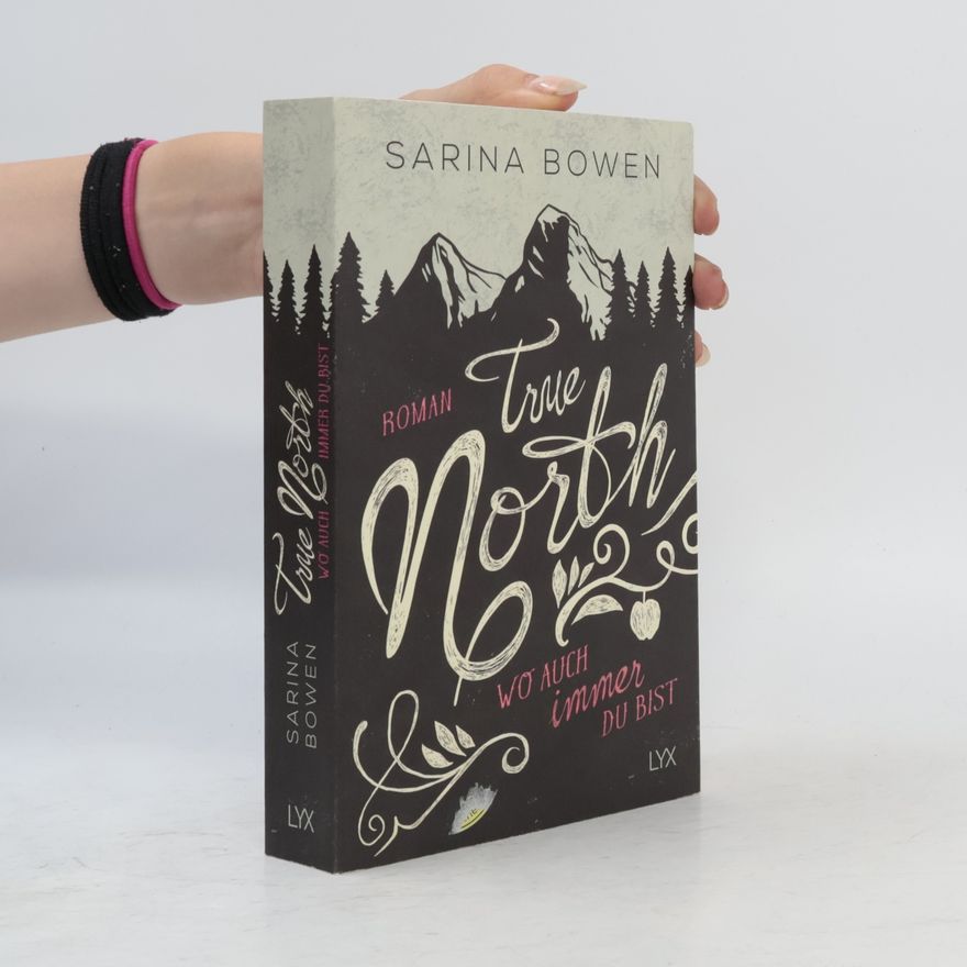Sarina Bowen True north - wo auch immer du bist