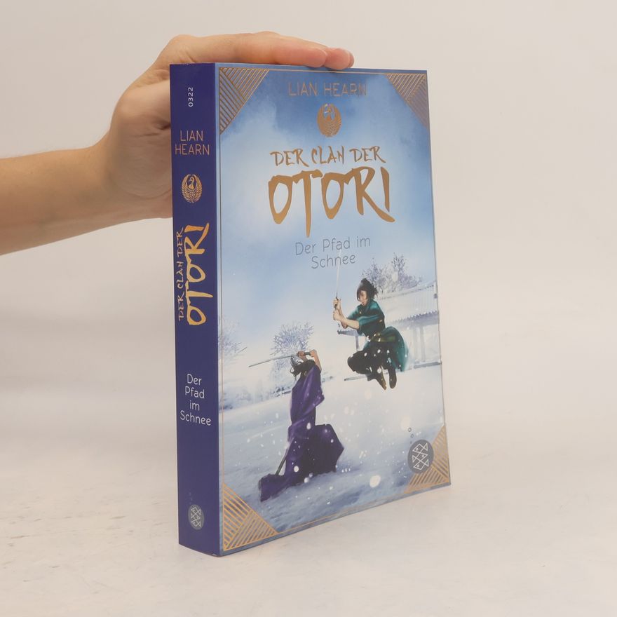 Lian Hearn Der Clan der Otori. Der Pfad im Schnee
