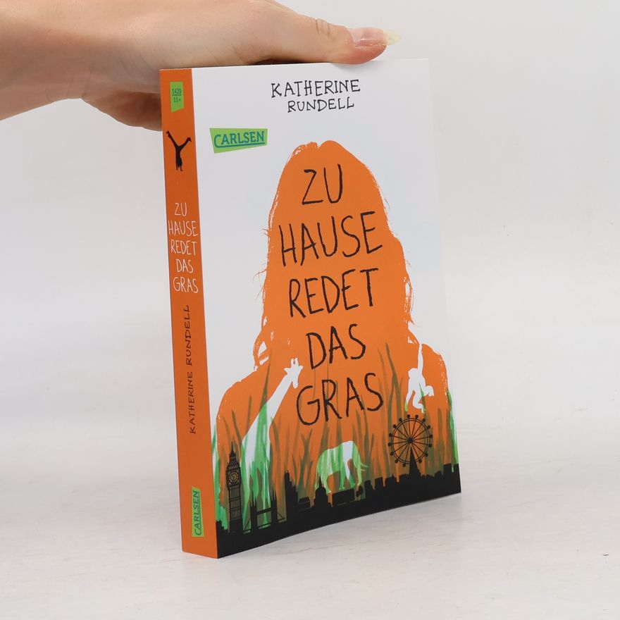 Katherine Rundell Zu Hause redet das Gras