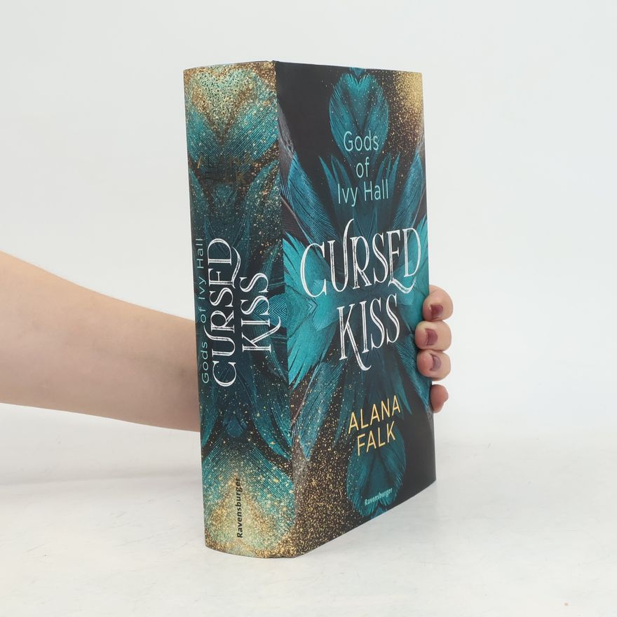 Alana Falk Gods of Ivy hall: Cursed kiss
