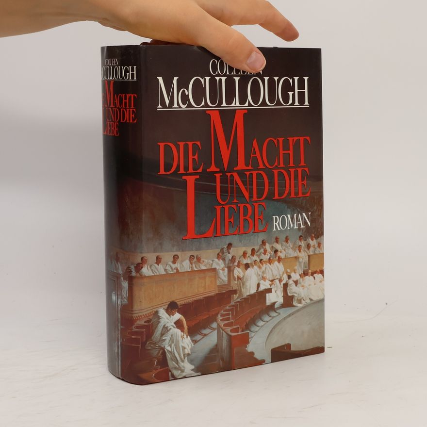 Colleen McCullough Die Macht und die Liebe