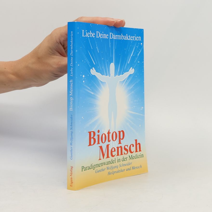 Gunther Wolfgang Schneider Biotop Mensch