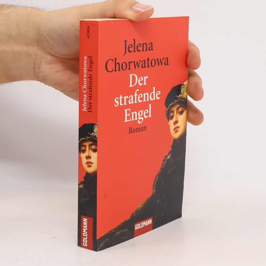 Elena Viktorovna Chorvatova Der strafende Engel