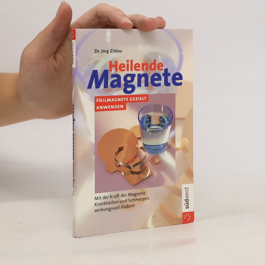 Jörg Zittlou Heilende Magnete