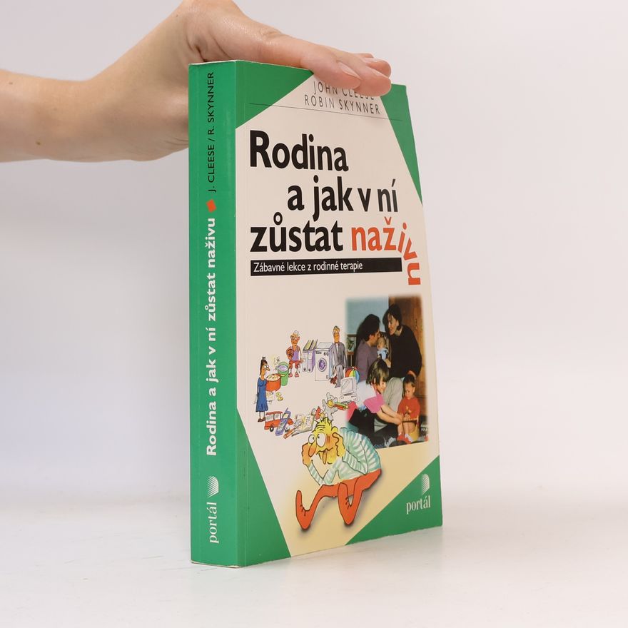Robin Skynner Rodina a jak v ní zůstat naživu