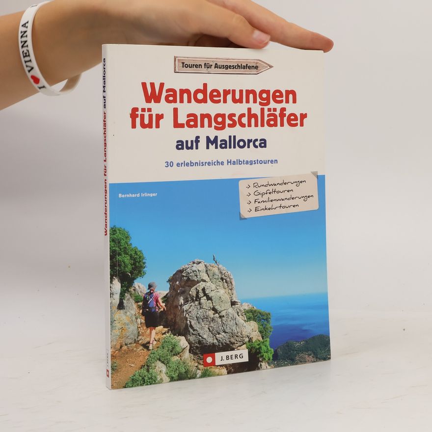 Bernhard Irlinger Wanderungen für Langschläfer auf Mallorca