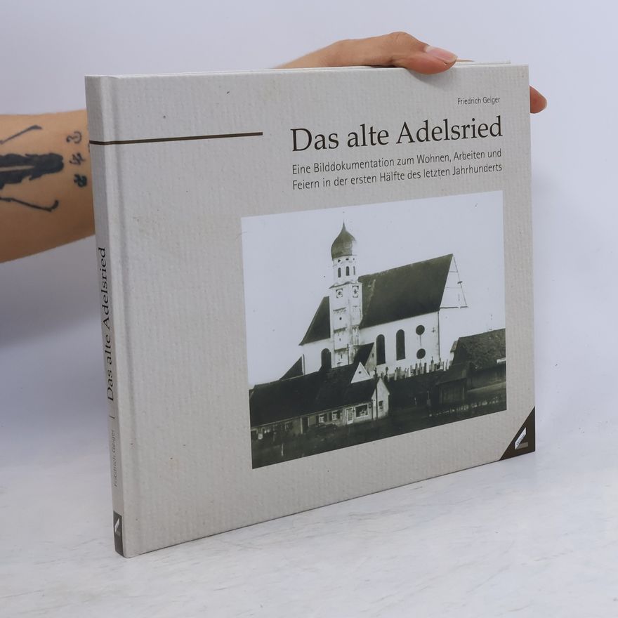 Friedrich Geiger Das alte Adelsried
