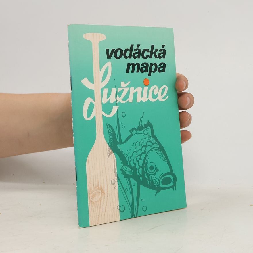 Milan Houser Vodácká mapa Lužnice