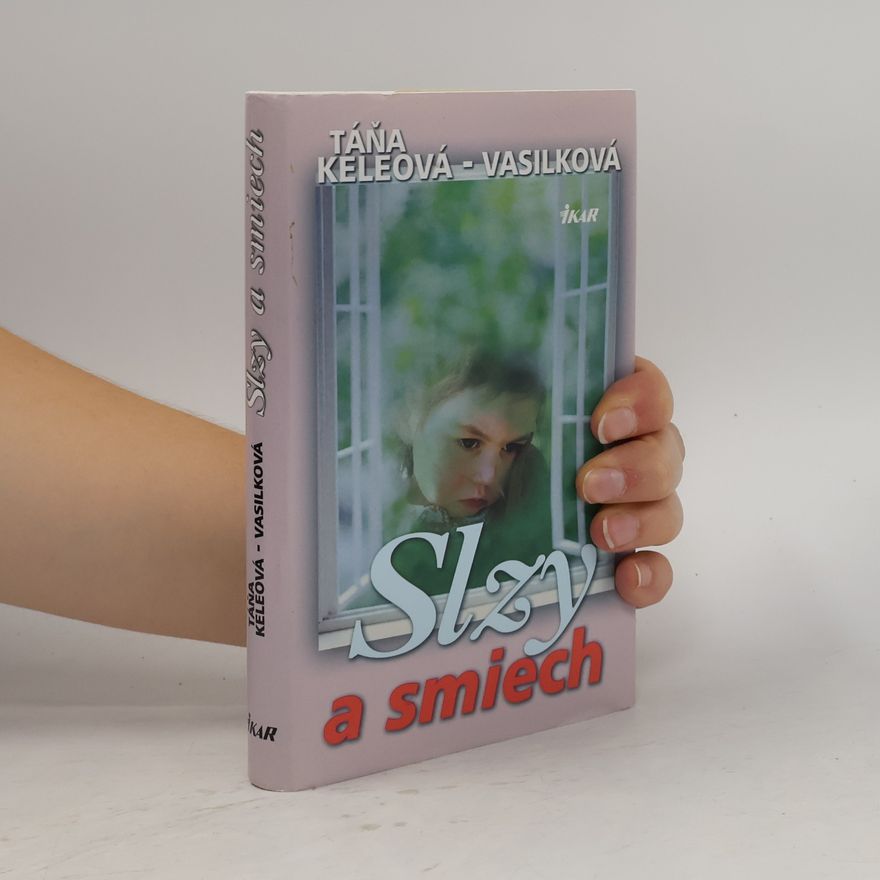 Táňa Keleová-Vasilková Slzy a smiech