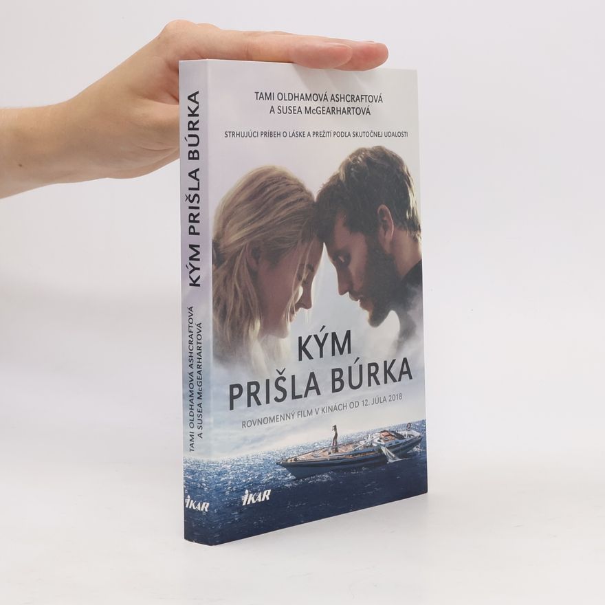 Tami Oldham Ashcraft Kým prišla búrka