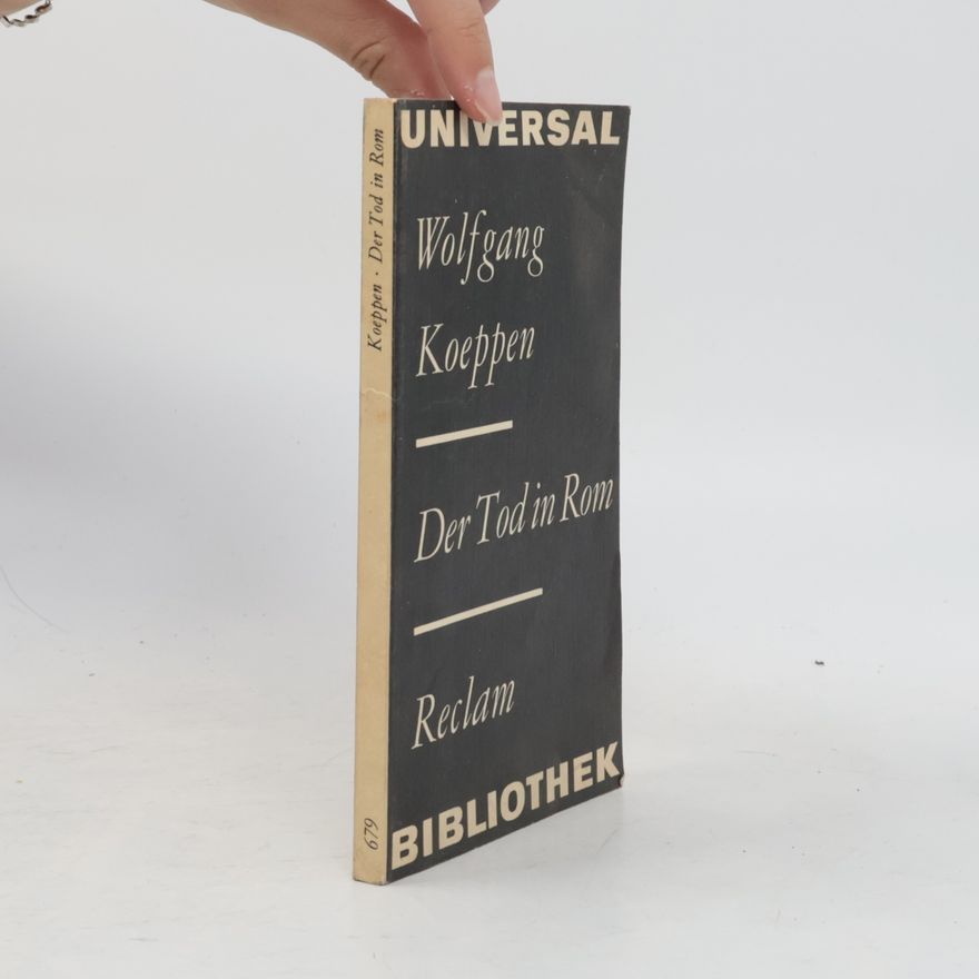 Wolfgang Koeppen Der Tod in Rom