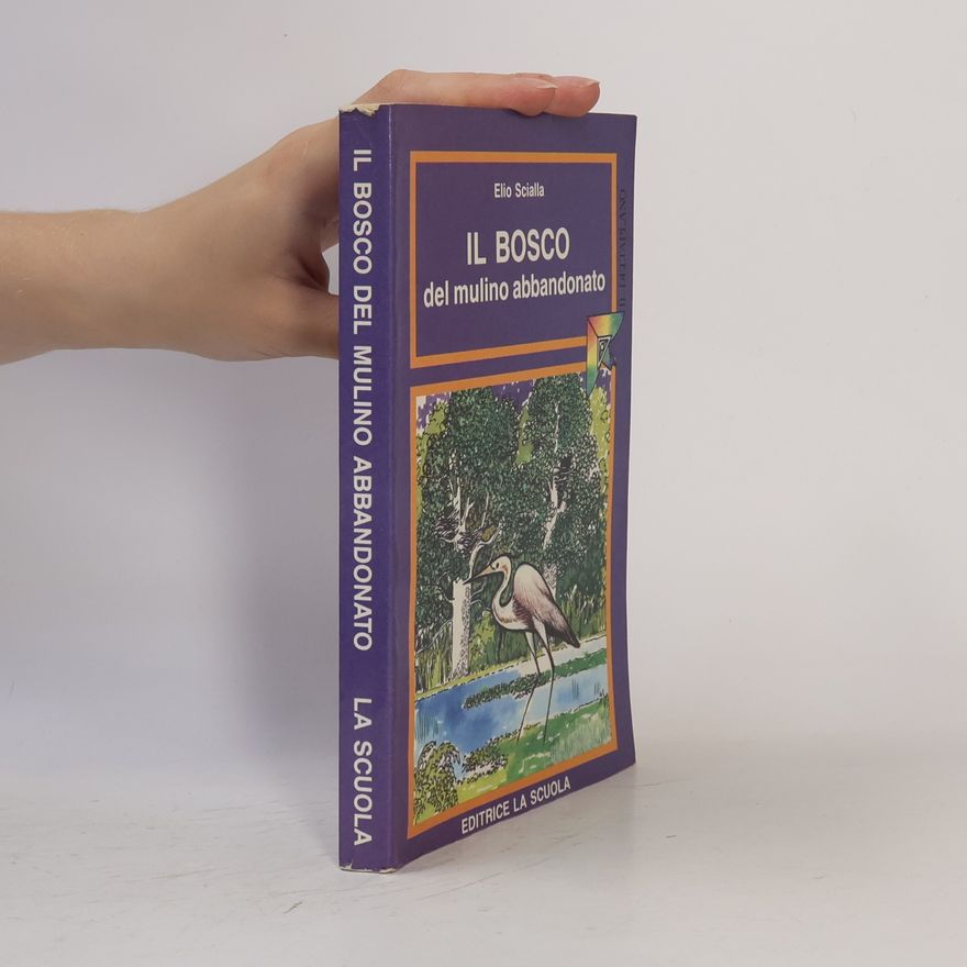 Elio Scialla Il bosco del mulino abbandonato