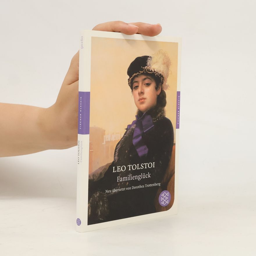 Lew Nikolajewitsch Tolstoi Familienglück