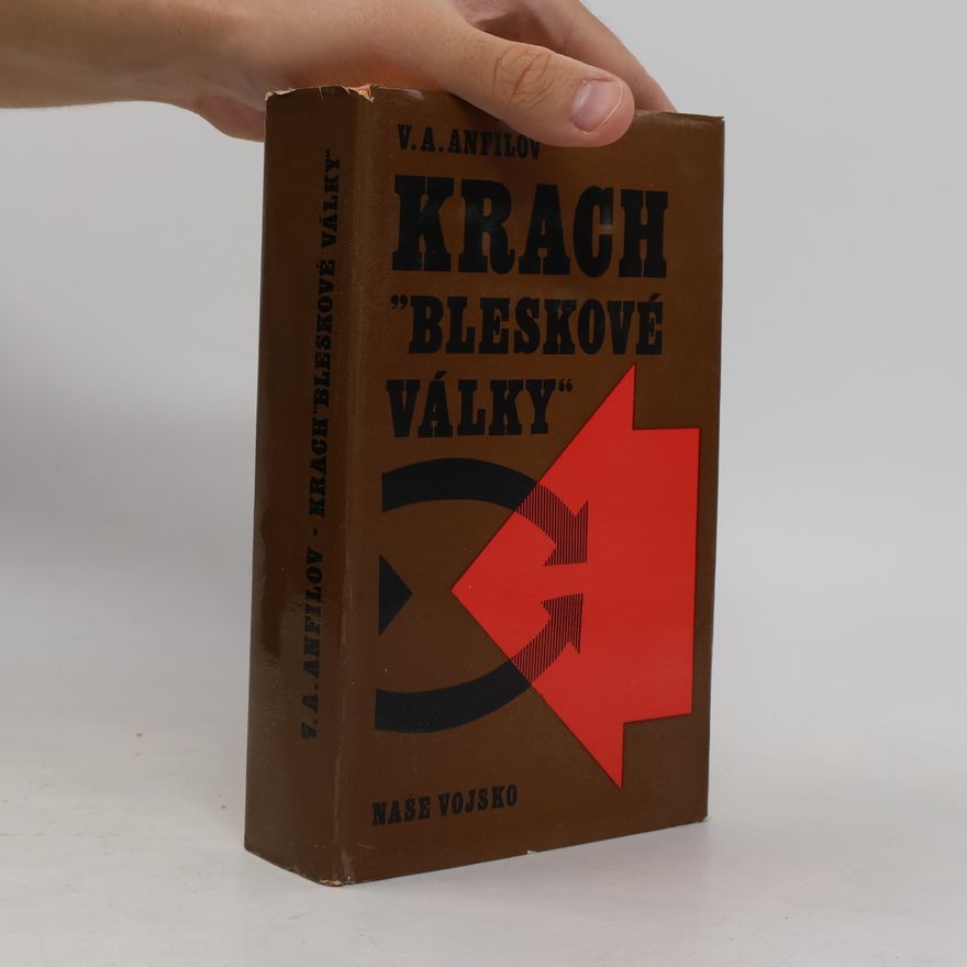 Viktor Aleksandrovič Anfilov Krach "bleskové války"