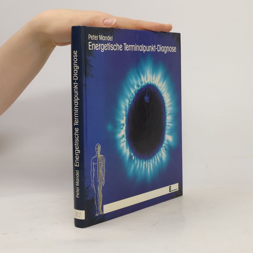 Peter Mandel Energetische Terminalpunkt-Diagnose