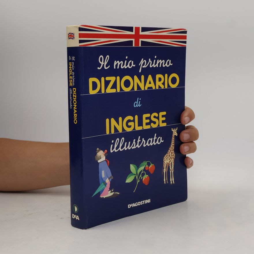 Kolektiv autorů Grandi opere per piccoli lettori: Il mio primo dizionario d'inglese illustrato