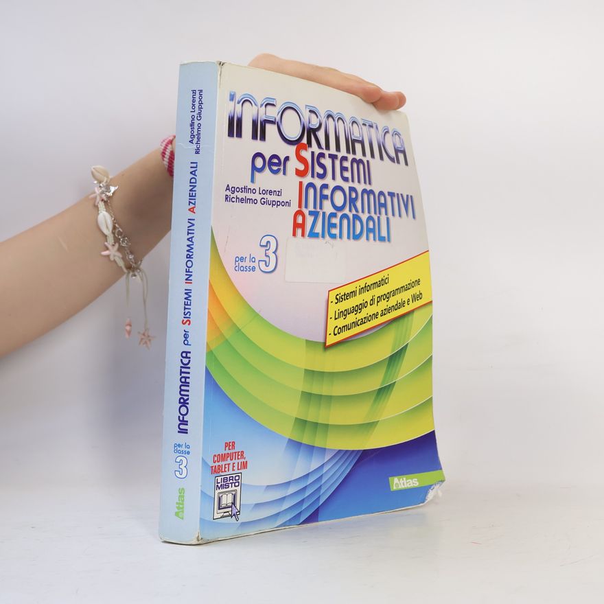 Richelmo Giupponi Informatica per sistemi informativi aziendali. Per la 3a classe delle Scuole superiori