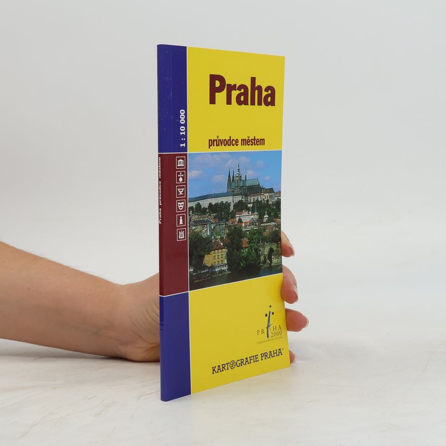 Zora Marková Praha průvodce městem 1:10^000 : Praha 2000 - evropské město kultury