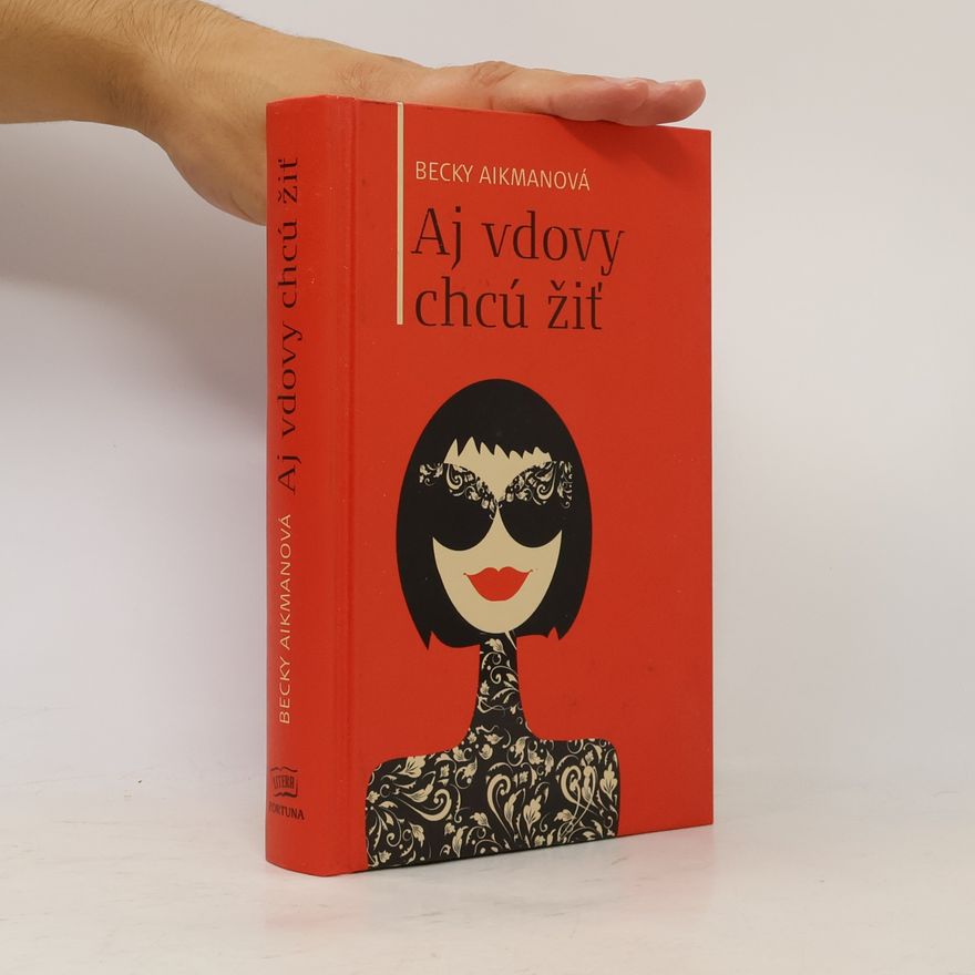 Becky Aikman Aj vdovy chcú žiť