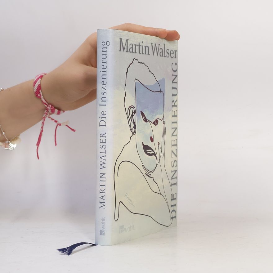 Martin Walser Die Inszenierung