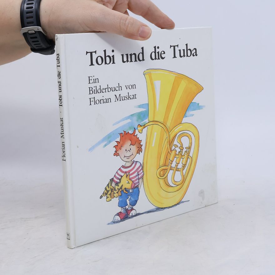 Florian Muskat Tobi und die Tuba