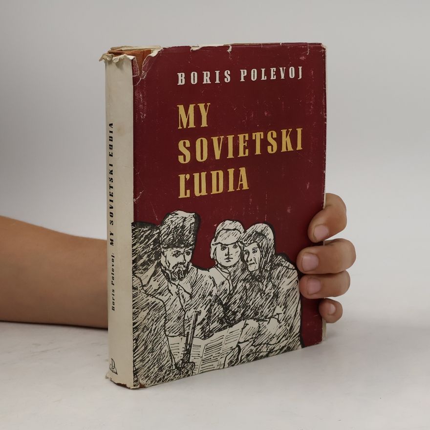 Boris Nikolajevič Polevoj My sovietski ľudia