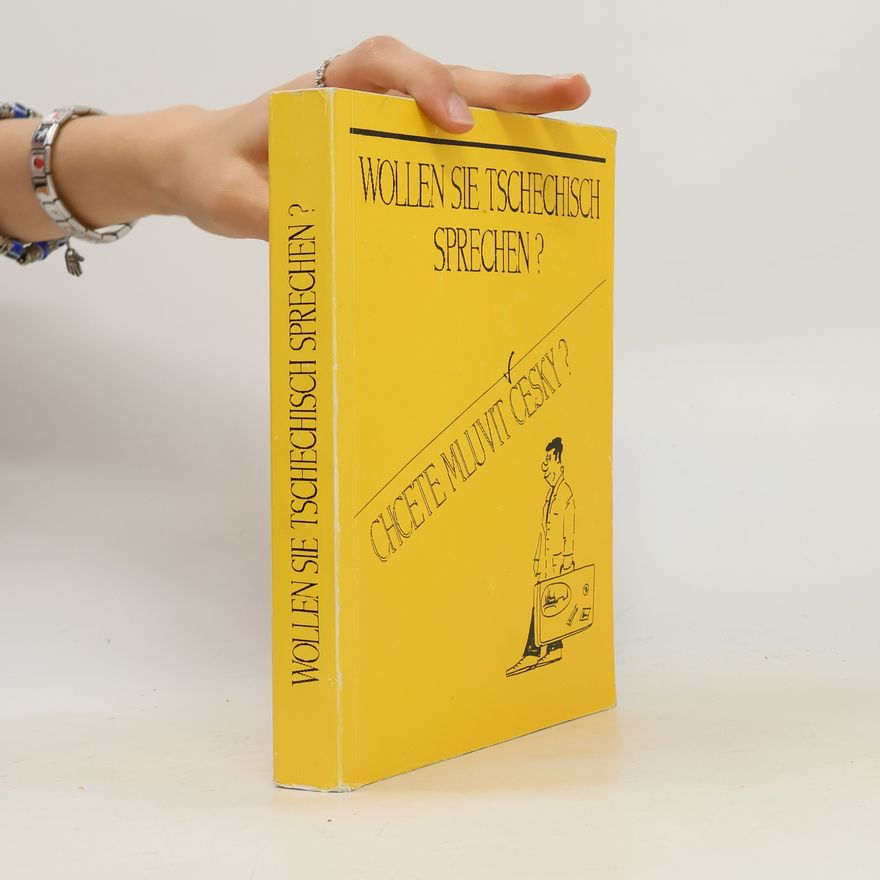 Various authors Wollen Sie tschechisch sprechen? Chcete mluvit česky?