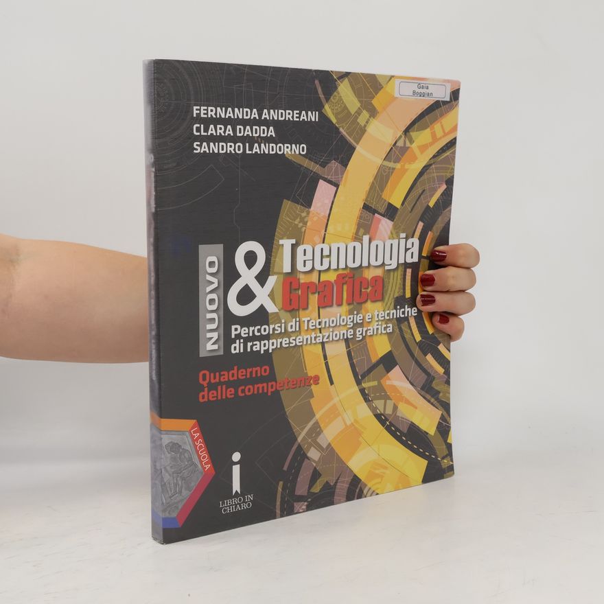 Sandro Landorno Nuovo tecnologia & grafica. Quaderno delle competenze. Per le scuole superiori. Con DVD-ROM. Con e-book. Con espansione online
