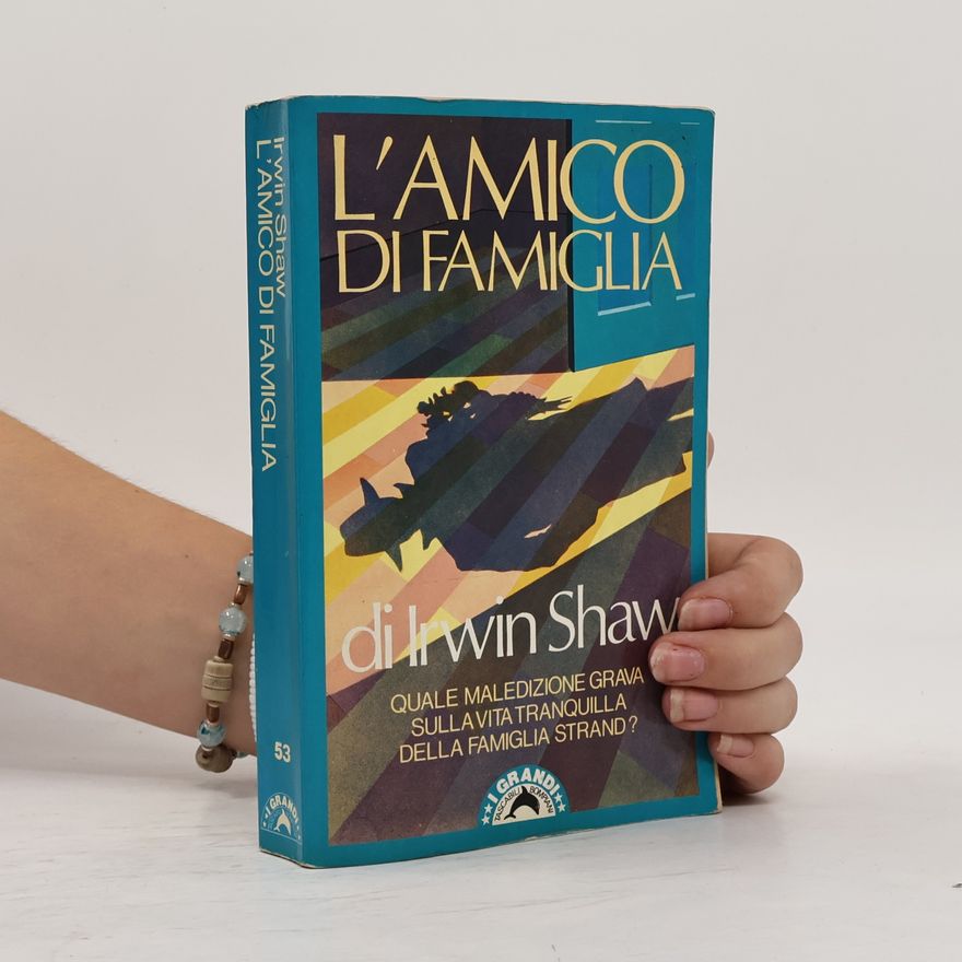 Irwin Shaw L'amico di famiglia