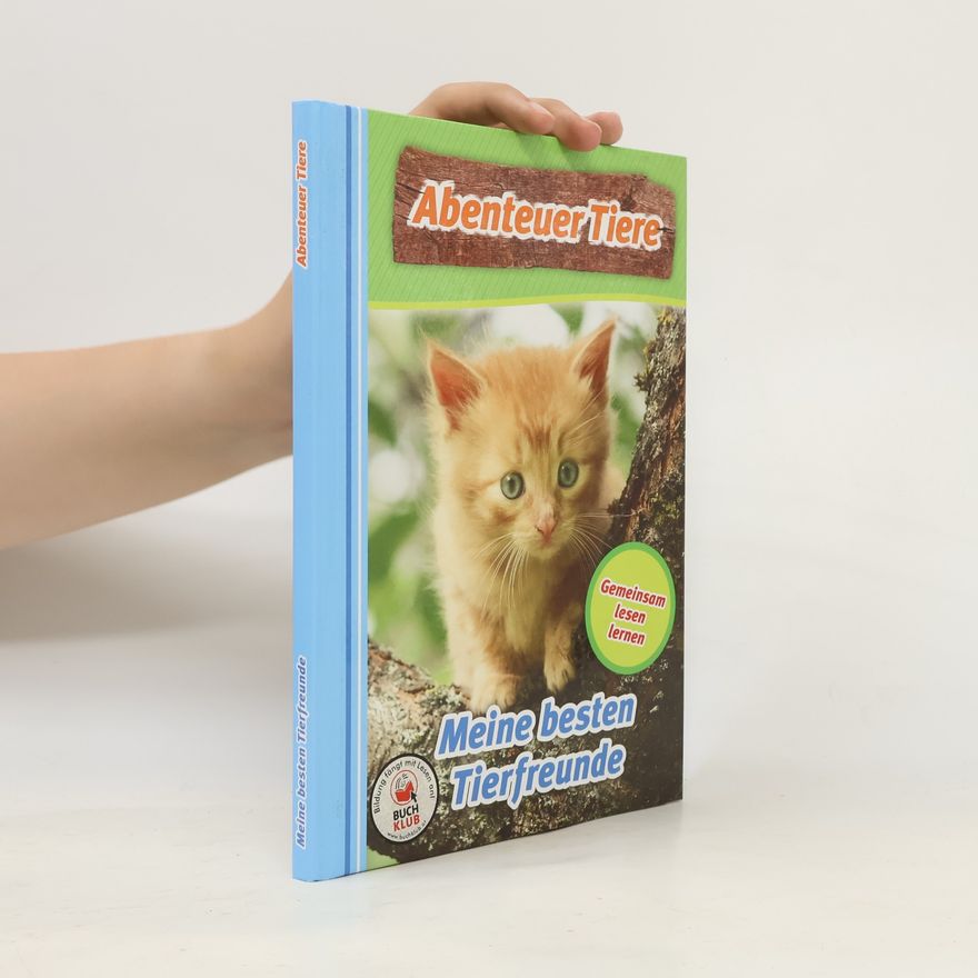 Autorenkollektiv Abenteuer Tiere. Meine besten Tierfreunde