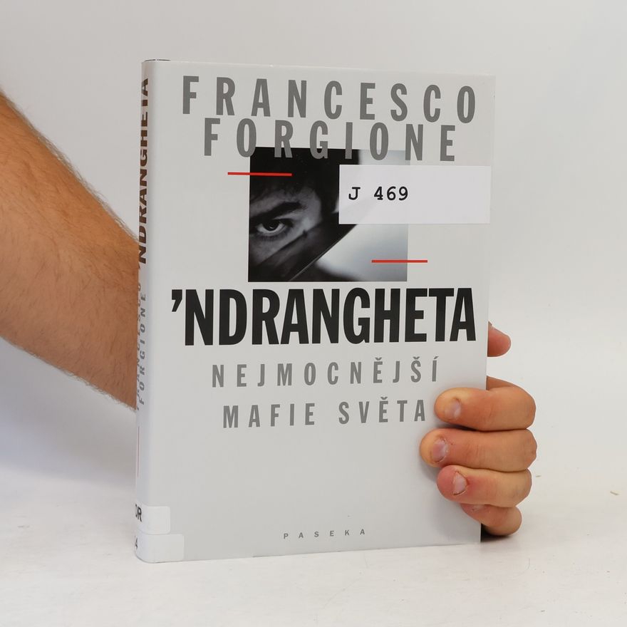 Francesco Forgione 'Ndrangheta: Nejmocnější mafie světa