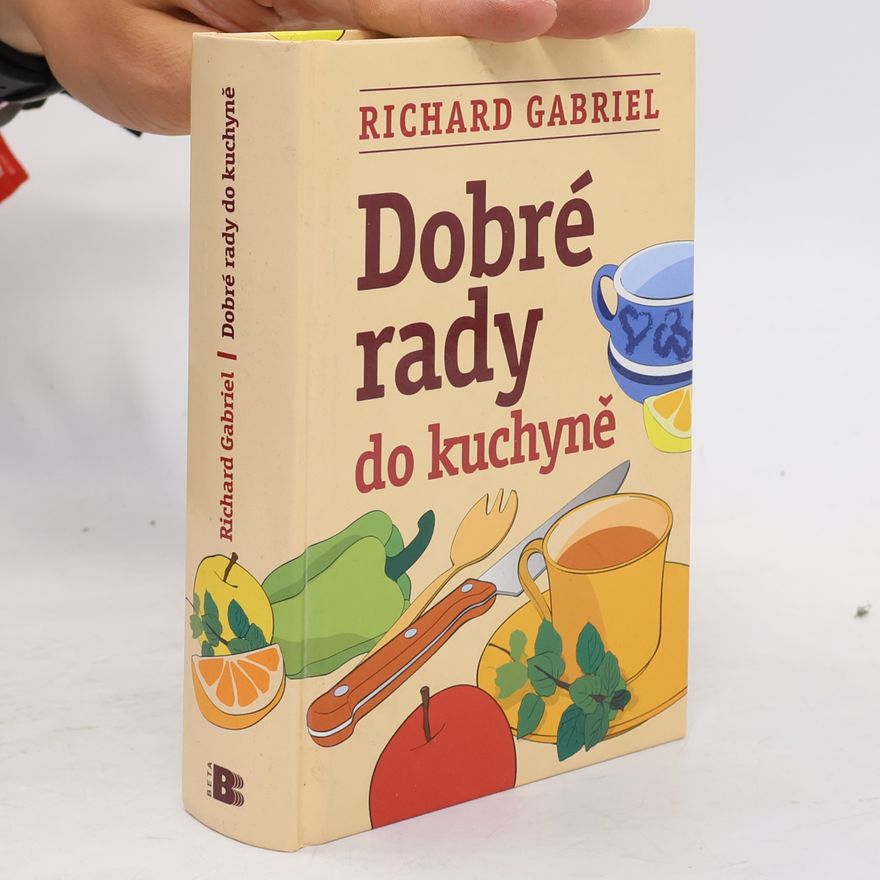 Richard Gabriel Dobré rady do kuchyně