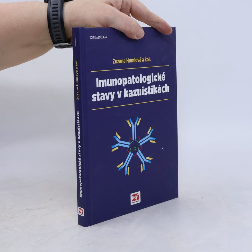 Zuzana Humlová Imunopatologické stavy v kazuistikách