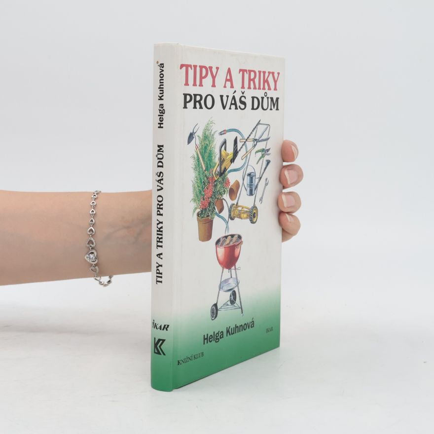 Jana Dvořáková Tipy a triky pro váš dům