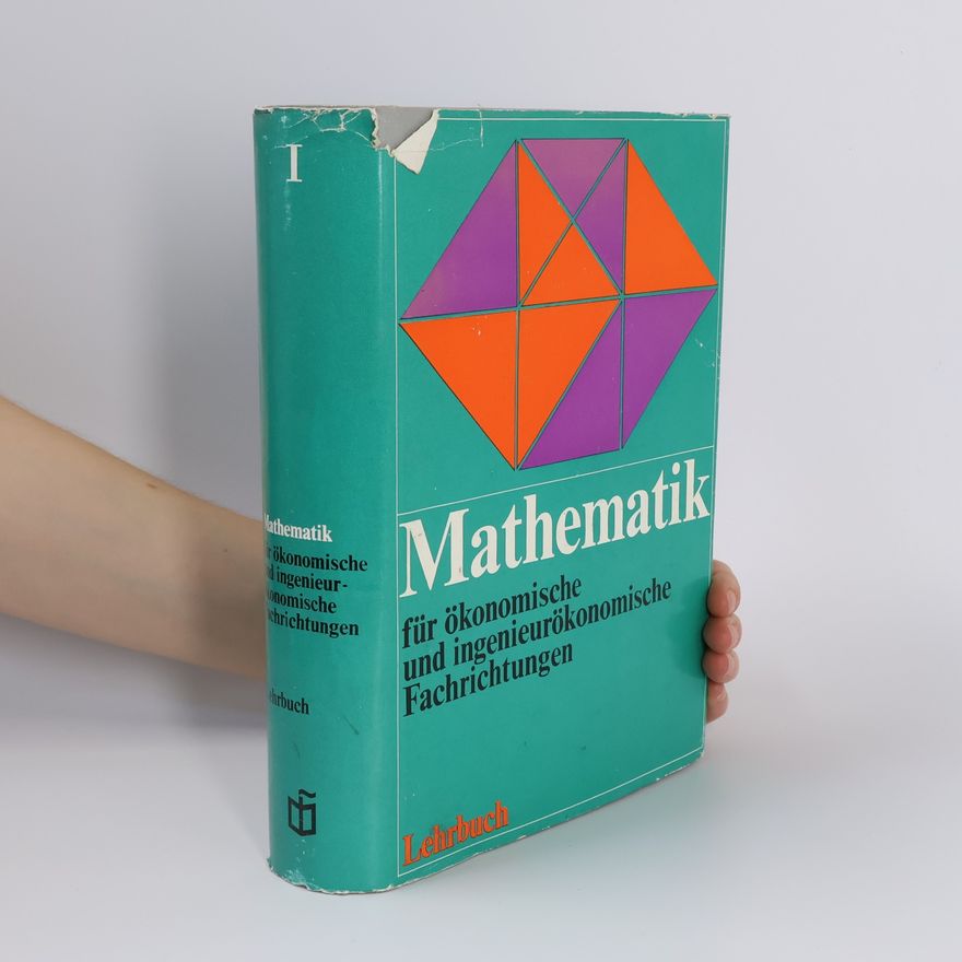 Heinz Körth Mathematik für ökonomische und ingenieurökonomische Fachrichtungen 1
