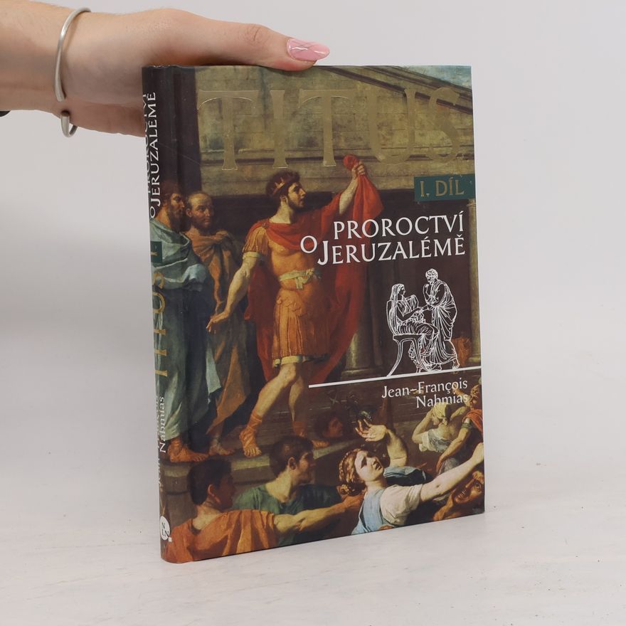 Kateřina Vinšová Titus. 1. díl. Proroctví o Jeruzalémě