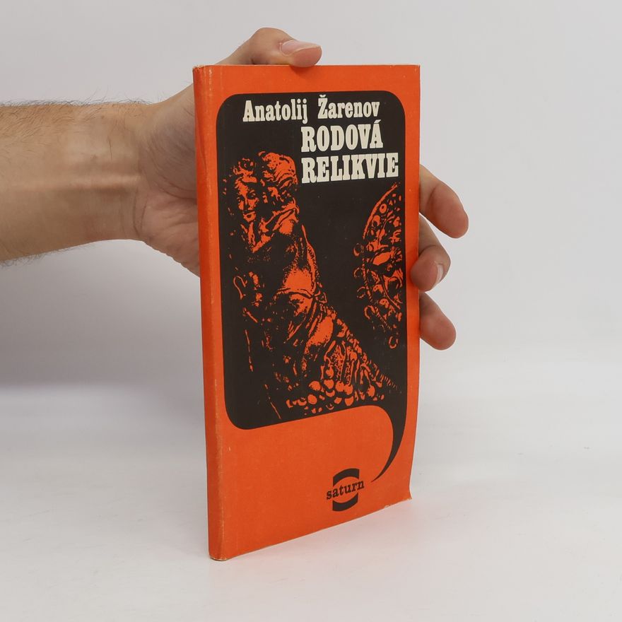 Anatolij Aleksandrovič Žarenov Rodová relikvie