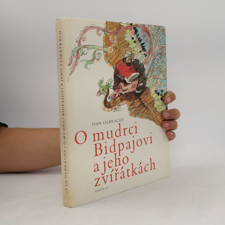 Ivan Olbracht O mudrci Bidpajovi a jeho zvířátkách