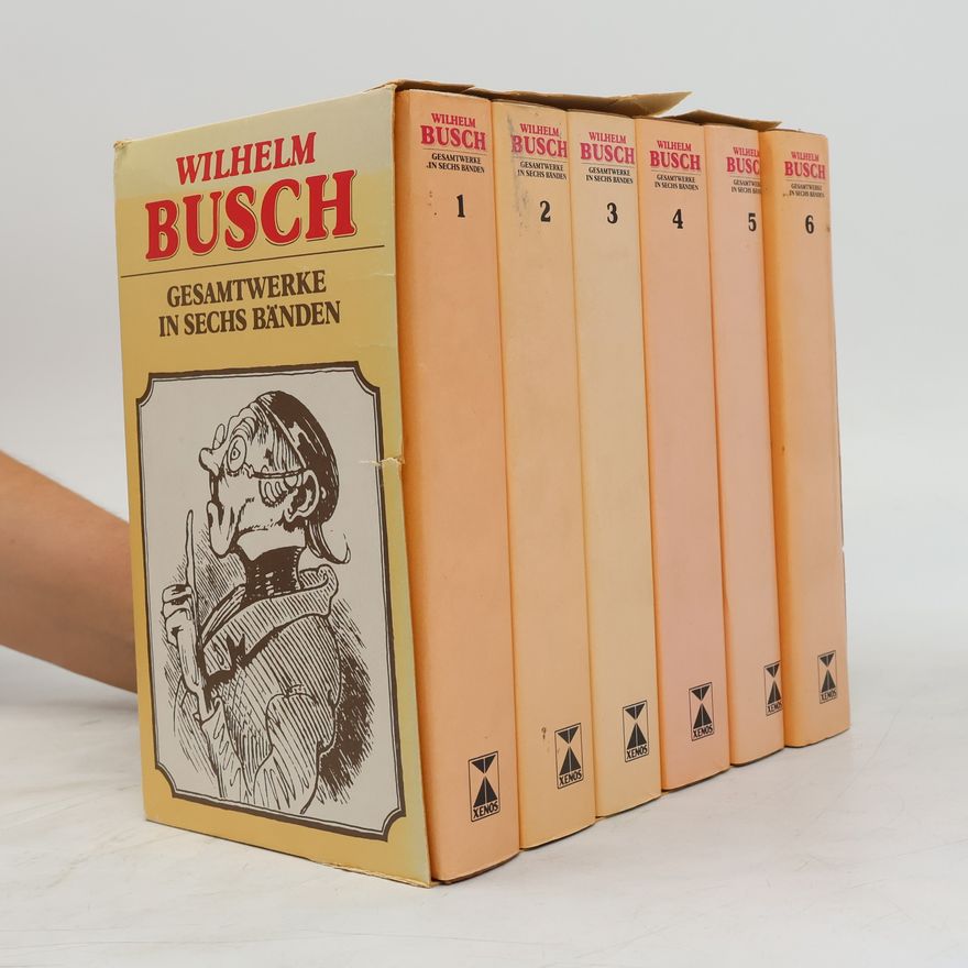 Wilhelm Busch Gesamtwerke in sechs Bänden 1-6