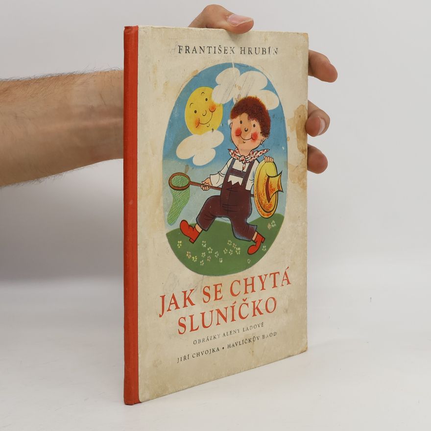 František Hrubín Jak se chytá sluníčko