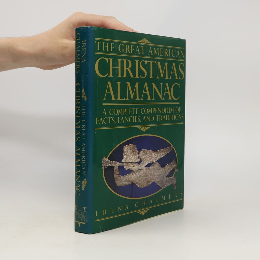 Irena Chalmers The Great American Christmas Almanac