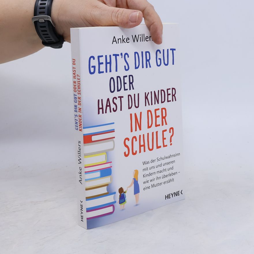 Anke Willers Geht's dir gut oder hast du Kinder in der Schule?