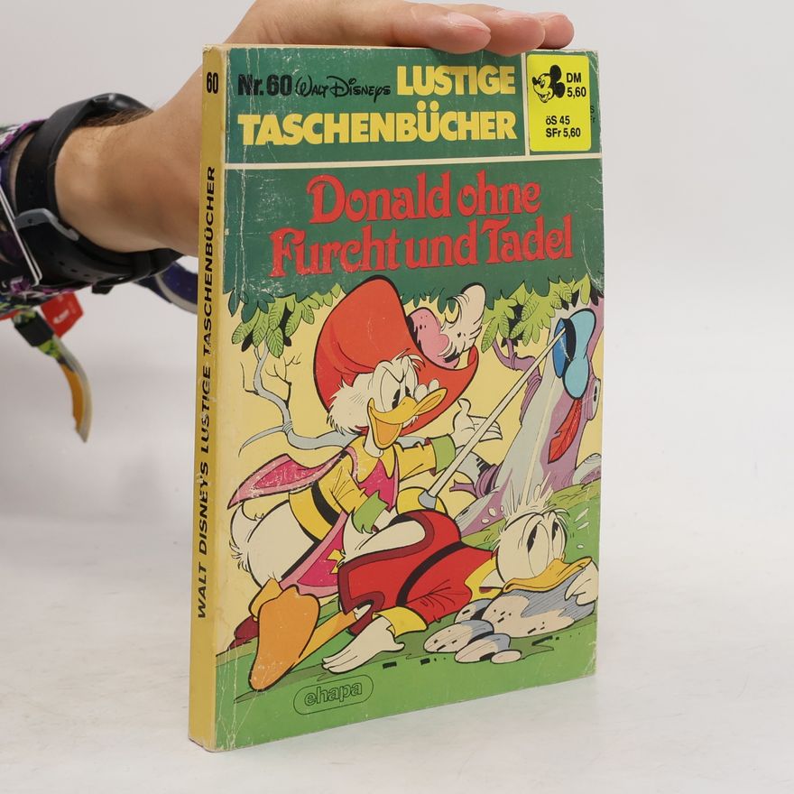 Walt Disney Lustiges Taschenbuch 60. Donald ohne Furcht und Tadel