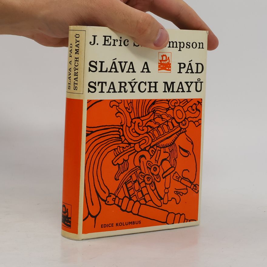 John Eric Sláva a pád starých Mayů