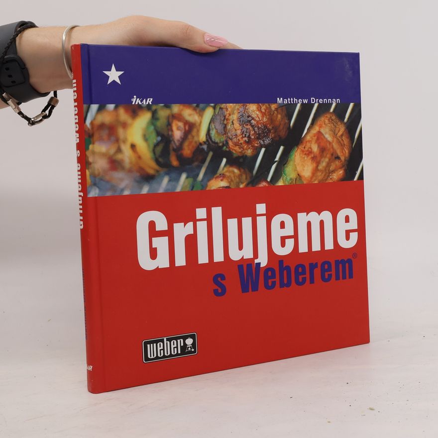 Matthew Drennan Grilujeme s Weberem
