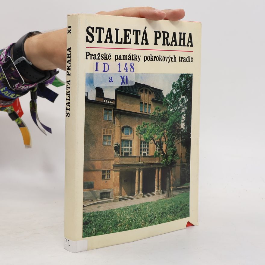 Dr. Eva Šádová Staletá Praha XI: Pražské památky pokrokových tradic