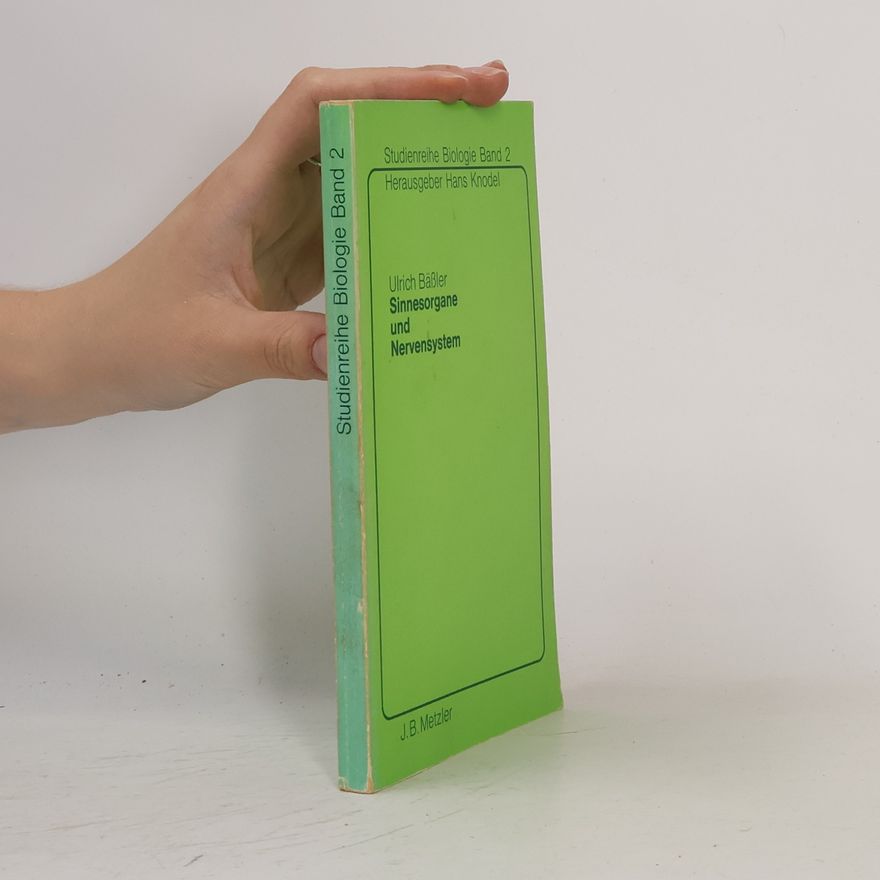 Ulrich Bäßler Studienreihe Biologie - 2: Sinnesorgane und Nervensystem