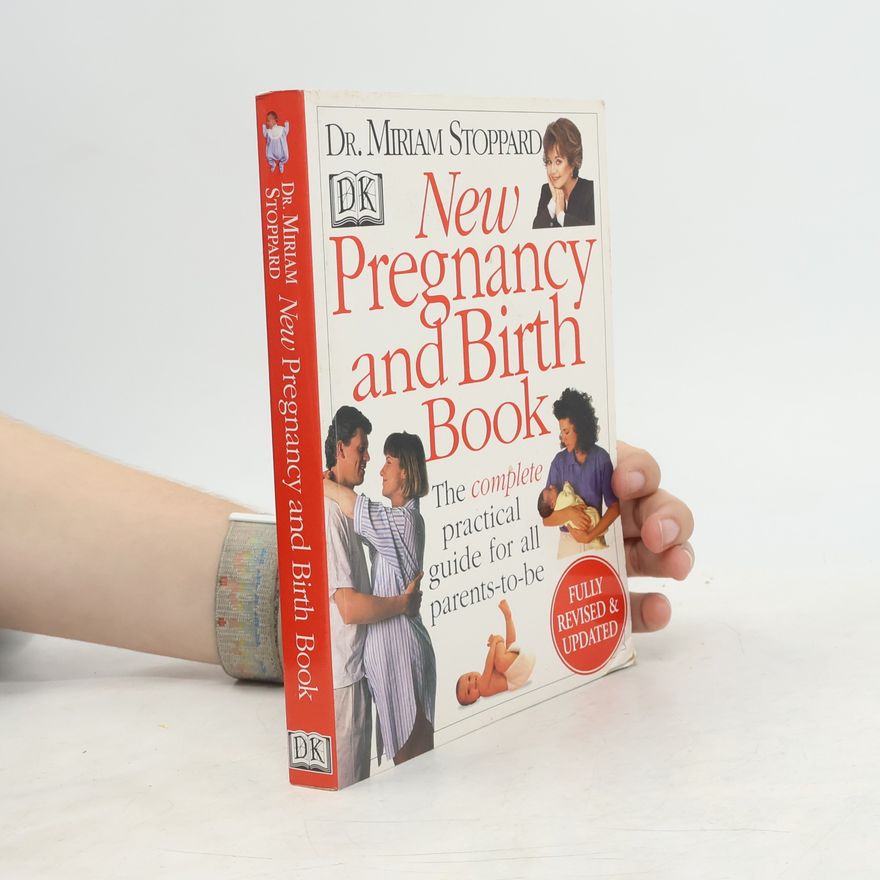 Miriam Stoppard New Pregnancy and Birth Book - Fully Revised & Updated